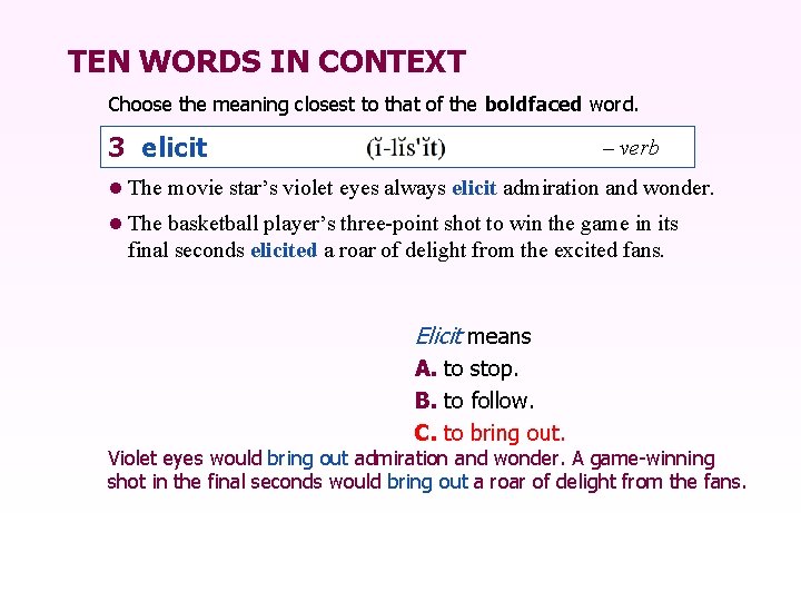 TEN WORDS IN CONTEXT Choose the meaning closest to that of the boldfaced word.