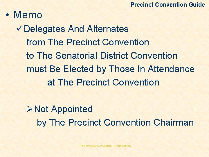 Precinct Convention Guide • Memo üDelegates And Alternates from The Precinct Convention to The