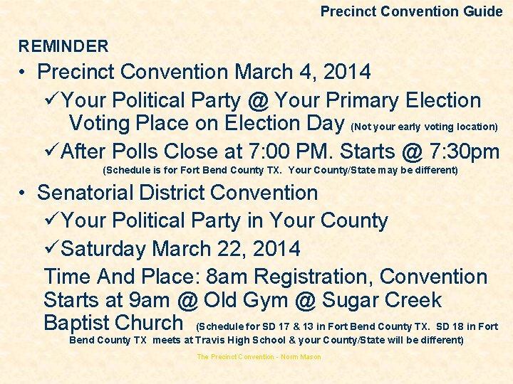 Precinct Convention Guide REMINDER • Precinct Convention March 4, 2014 üYour Political Party @