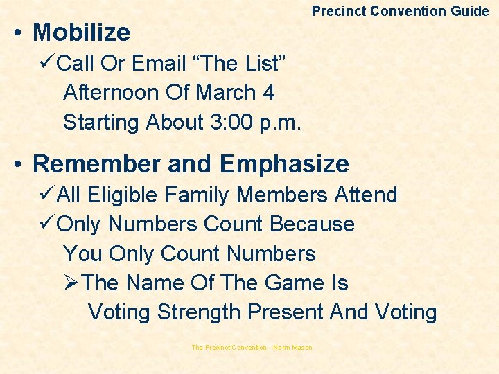 Precinct Convention Guide • Mobilize üCall Or Email “The List” Afternoon Of March 4