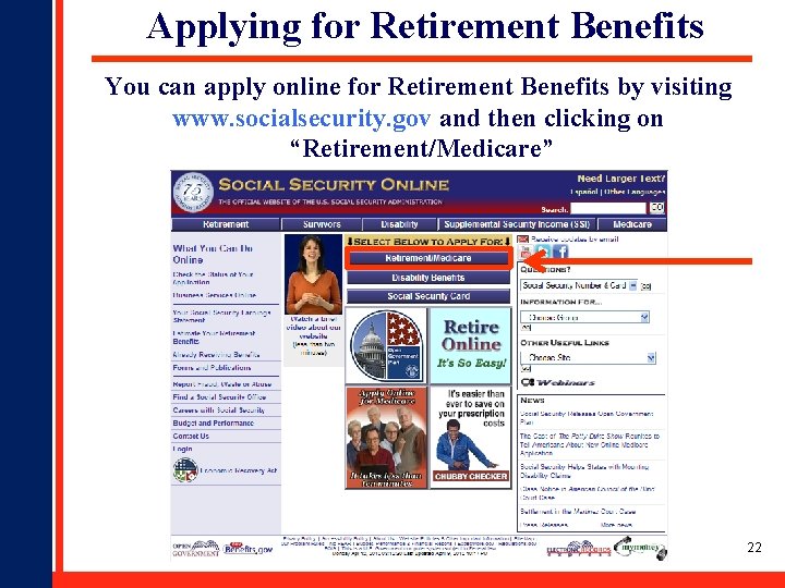 Applying for Retirement Benefits You can apply online for Retirement Benefits by visiting www.