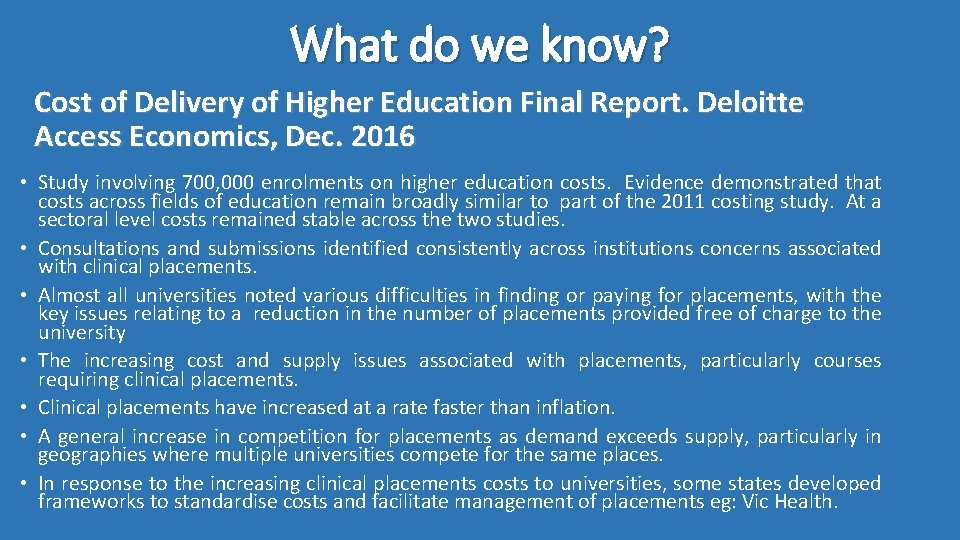 What do we know? Cost of Delivery of Higher Education Final Report. Deloitte Access
