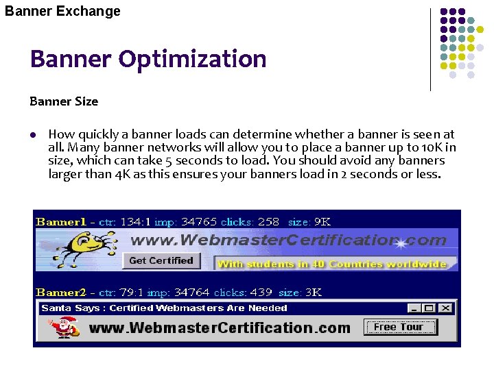 Banner Exchange Banner Optimization Banner Size l How quickly a banner loads can determine