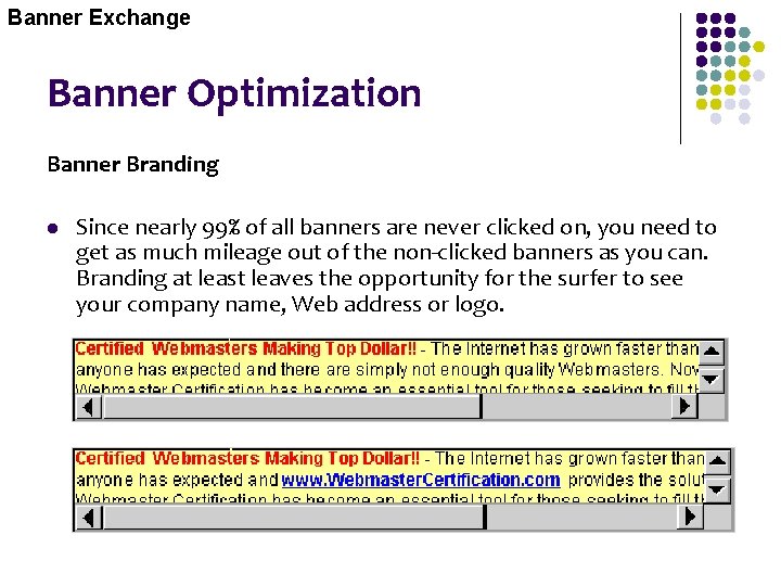 Banner Exchange Banner Optimization Banner Branding l Since nearly 99% of all banners are