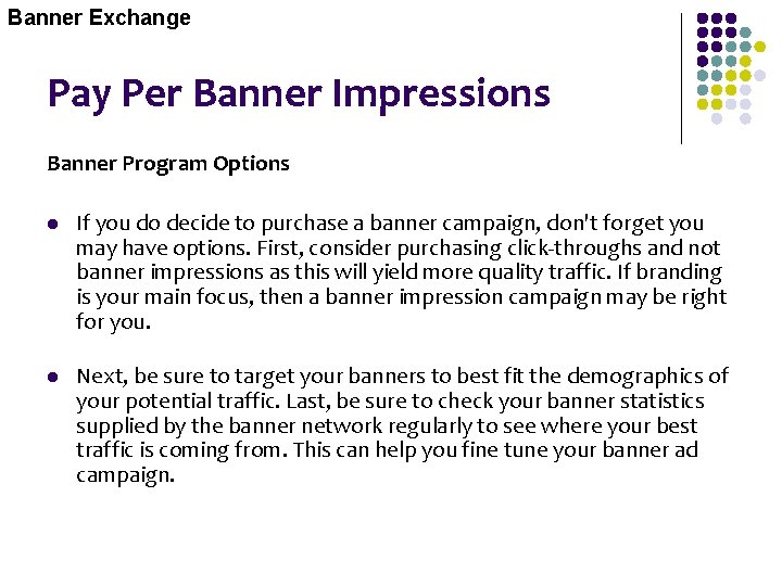 Banner Exchange Pay Per Banner Impressions Banner Program Options l If you do decide