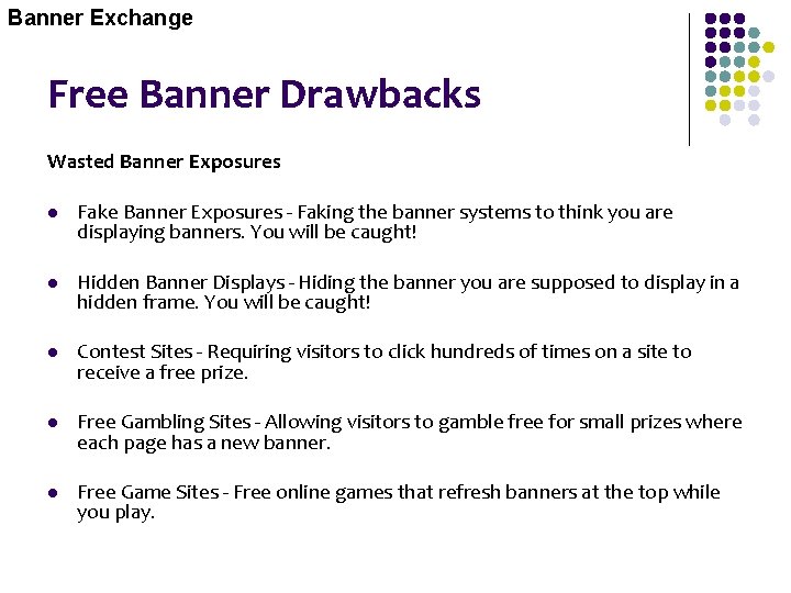 Banner Exchange Free Banner Drawbacks Wasted Banner Exposures l Fake Banner Exposures - Faking