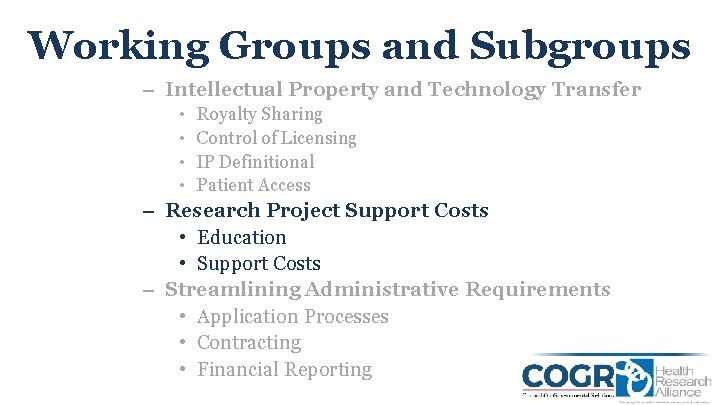 Working Groups and Subgroups – Intellectual Property and Technology Transfer • • Royalty Sharing