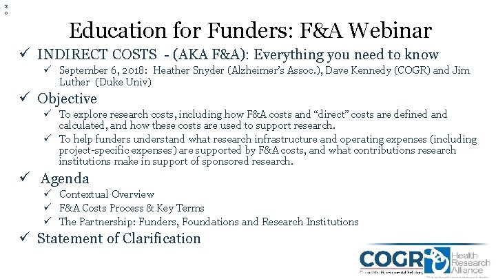 2 0 Education for Funders: F&A Webinar ü INDIRECT COSTS - (AKA F&A): Everything