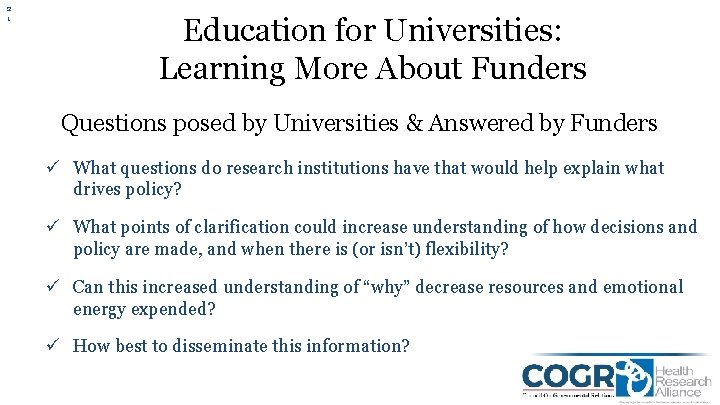 2 1 Education for Universities: Learning More About Funders Questions posed by Universities &