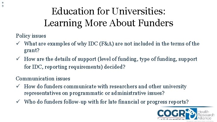 2 3 Education for Universities: Learning More About Funders Policy issues ü What are