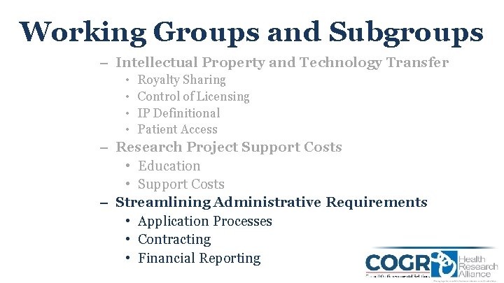 Working Groups and Subgroups – Intellectual Property and Technology Transfer • • Royalty Sharing