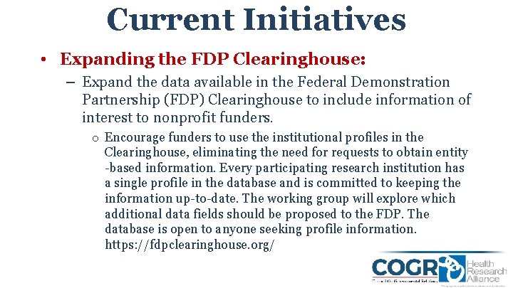 Current Initiatives • Expanding the FDP Clearinghouse: – Expand the data available in the