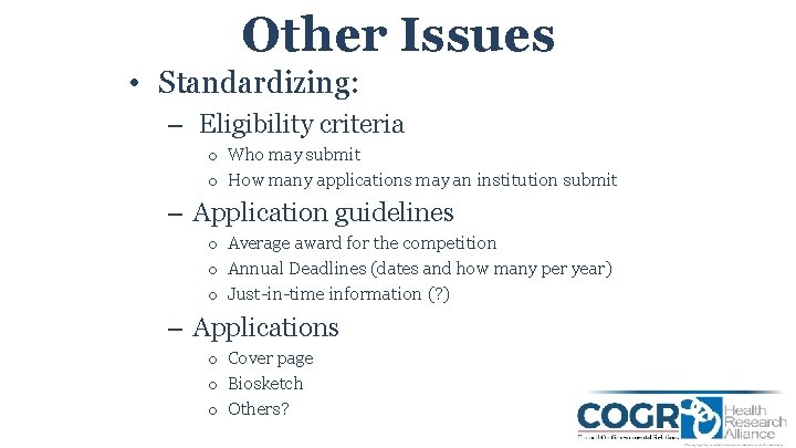 Other Issues • Standardizing: – Eligibility criteria o Who may submit o How many