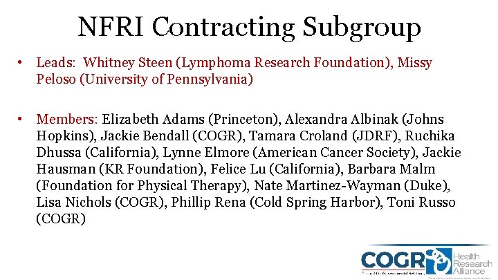 NFRI Contracting Subgroup • Leads: Whitney Steen (Lymphoma Research Foundation), Missy Peloso (University of