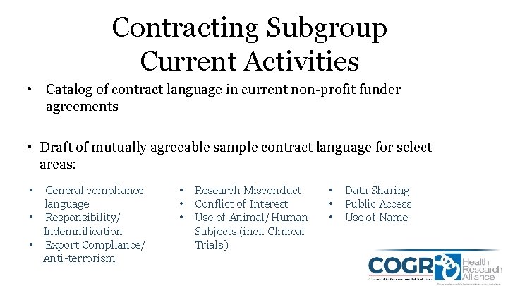 Contracting Subgroup Current Activities • Catalog of contract language in current non-profit funder agreements