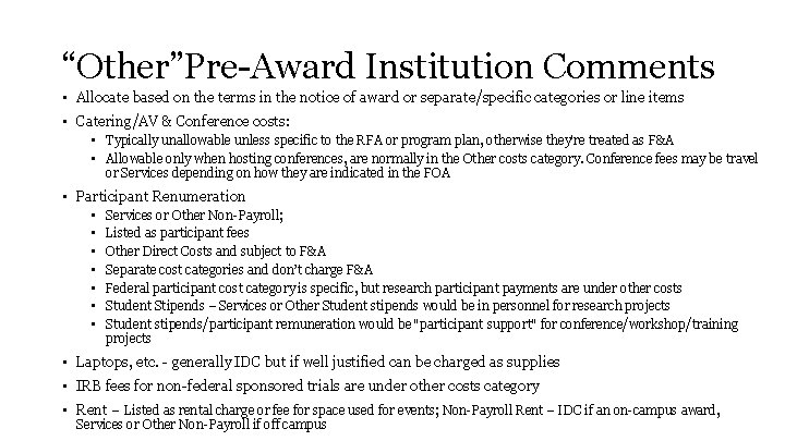 “Other”Pre-Award Institution Comments • Allocate based on the terms in the notice of award