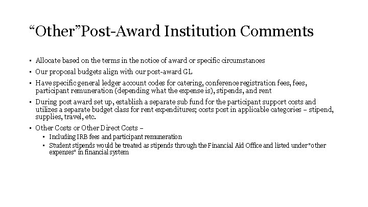 “Other”Post-Award Institution Comments • Allocate based on the terms in the notice of award