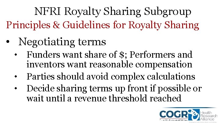 NFRI Royalty Sharing Subgroup Principles & Guidelines for Royalty Sharing • Negotiating terms •