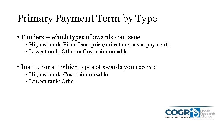 Primary Payment Term by Type • Funders – which types of awards you issue