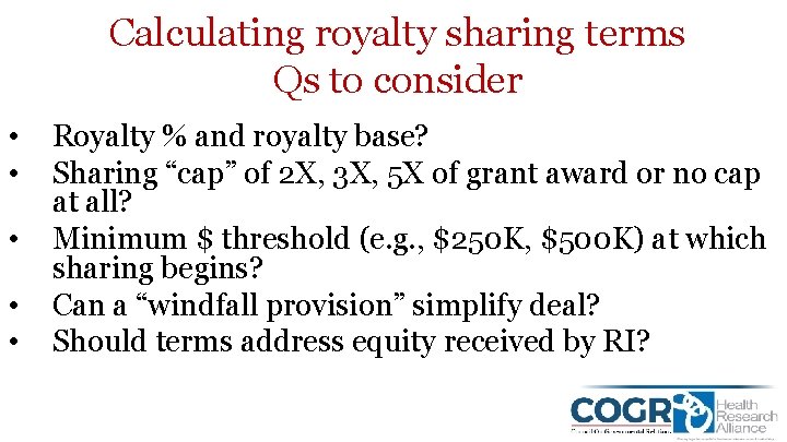 Calculating royalty sharing terms Qs to consider • • • Royalty % and royalty