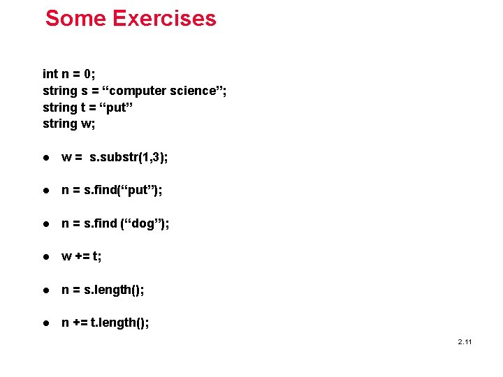 Some Exercises int n = 0; string s = “computer science”; string t =