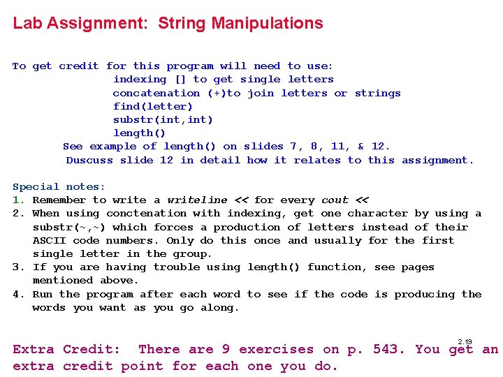 Lab Assignment: String Manipulations To get credit for this program will need to use: