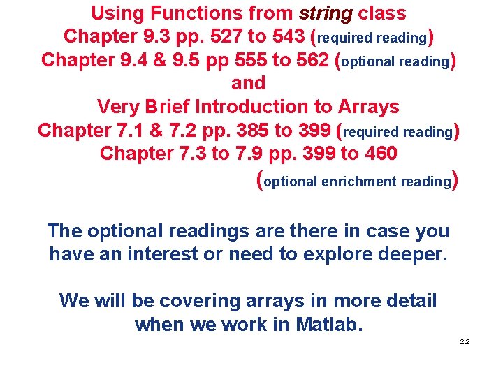 Using Functions from string class Chapter 9. 3 pp. 527 to 543 (required reading)