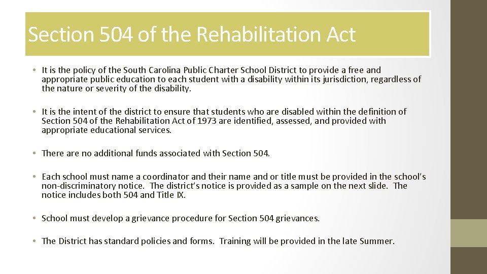 Section 504 of the Rehabilitation Act • It is the policy of the South