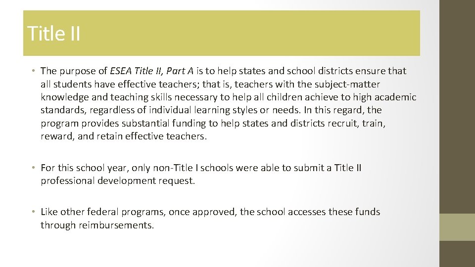 Title II • The purpose of ESEA Title II, Part A is to help