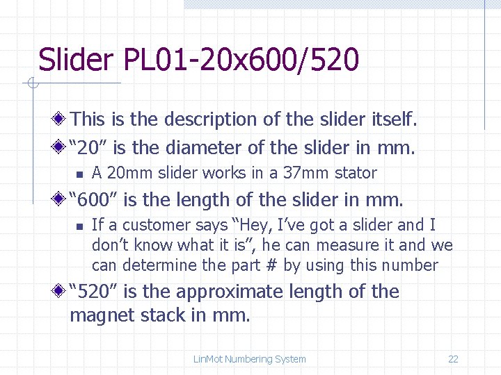 Slider PL 01 -20 x 600/520 This is the description of the slider itself.