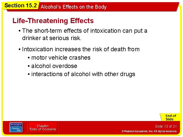 Section 15. 2 Alcohol’s Effects on the Body Life-Threatening Effects • The short-term effects