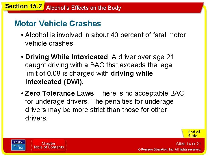 Section 15. 2 Alcohol’s Effects on the Body Motor Vehicle Crashes • Alcohol is