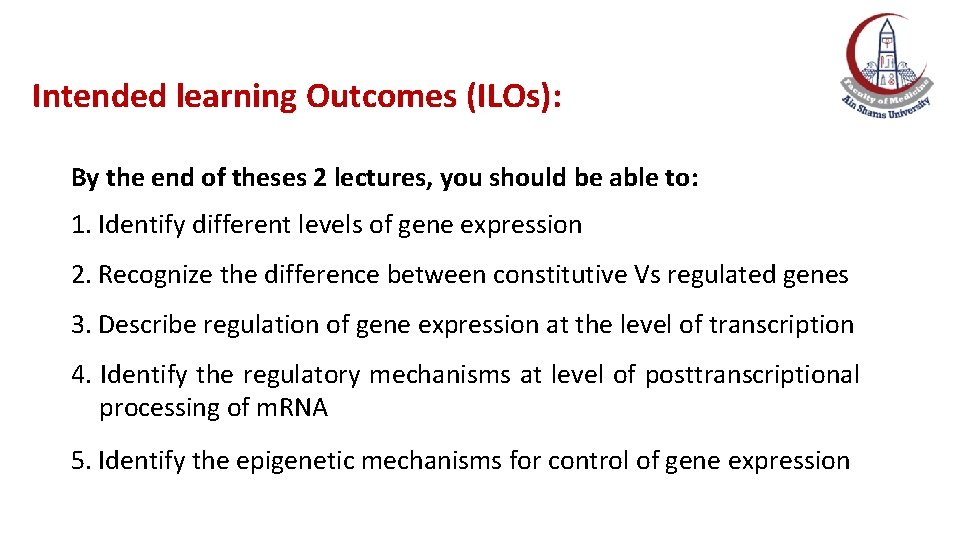 Intended learning Outcomes (ILOs): By the end of theses 2 lectures, you should be