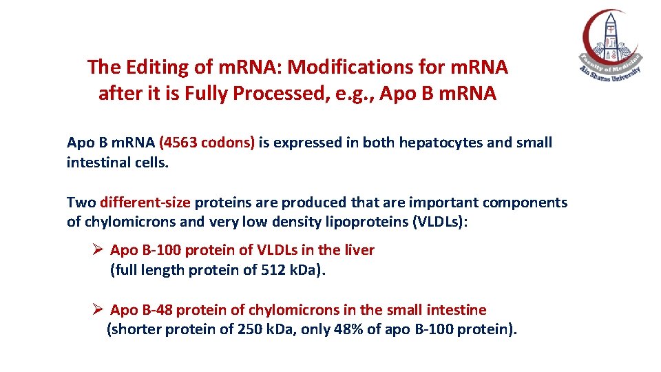 The Editing of m. RNA: Modifications for m. RNA after it is Fully Processed,