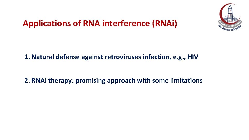 Applications of RNA interference (RNAi) 1. Natural defense against retroviruses infection, e. g. , Applications of RNA interference (RNAi) 1. Natural defense against retroviruses infection, e. g. ,