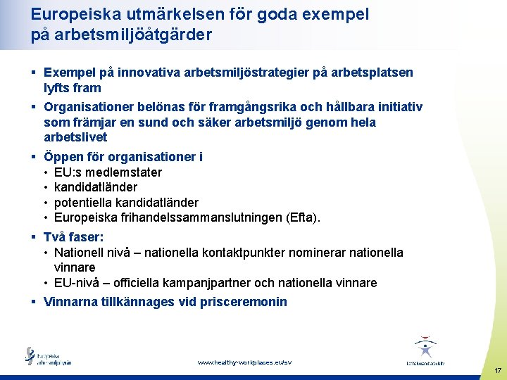 Europeiska utmärkelsen för goda exempel på arbetsmiljöåtgärder § Exempel på innovativa arbetsmiljöstrategier på arbetsplatsen