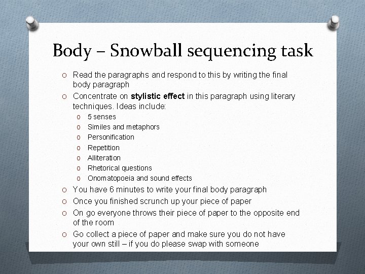 Body – Snowball sequencing task O Read the paragraphs and respond to this by