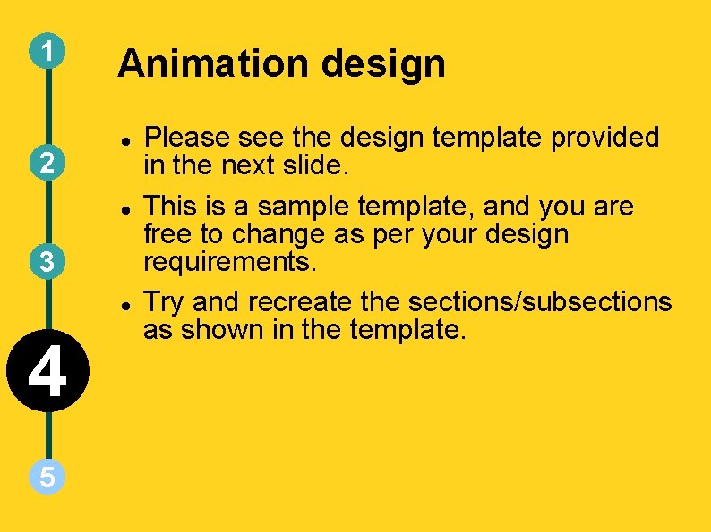 1 2 Animation design 3 4 5 Please see the design template provided in