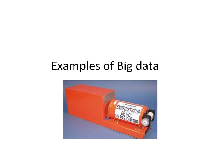 Examples of Big data 