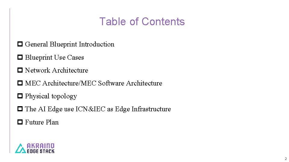 Table of Contents p General Blueprint Introduction p Blueprint Use Cases p Network Architecture