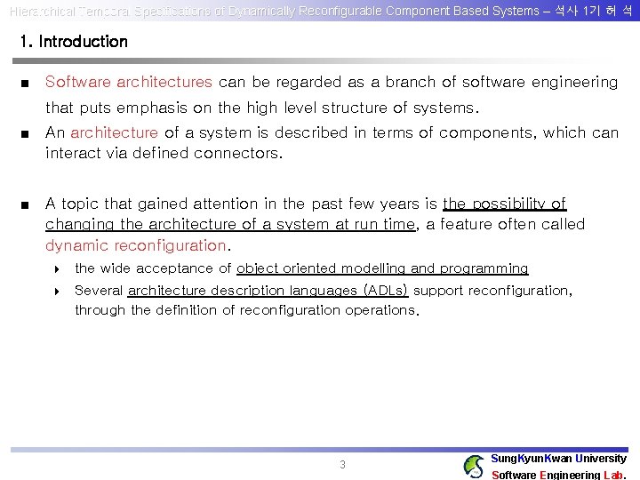 Hierarchical Temporal Specifications of Dynamically Reconfigurable Component Based Systems – 석사 1기 허 석