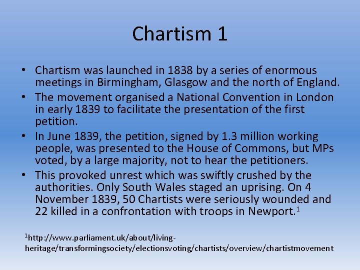 Chartism 1 • Chartism was launched in 1838 by a series of enormous meetings