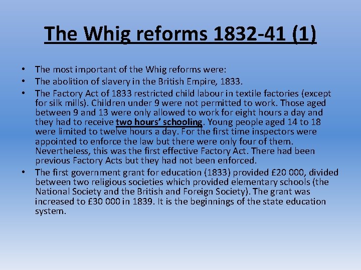 The Whig reforms 1832 -41 (1) • The most important of the Whig reforms