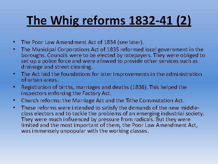 The Whig reforms 1832 -41 (2) • The Poor Law Amendment Act of 1834