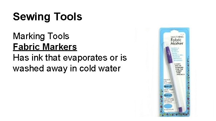 Sewing Tools Marking Tools Fabric Markers Has ink that evaporates or is washed away