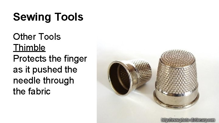 Sewing Tools Other Tools Thimble Protects the finger as it pushed the needle through