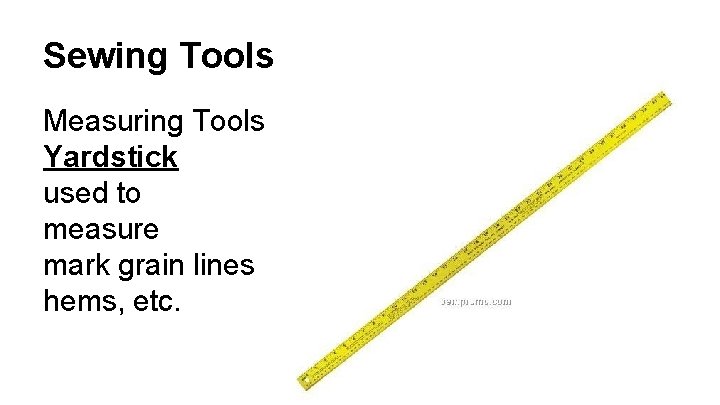 Sewing Tools Measuring Tools Yardstick used to measure mark grain lines hems, etc. 