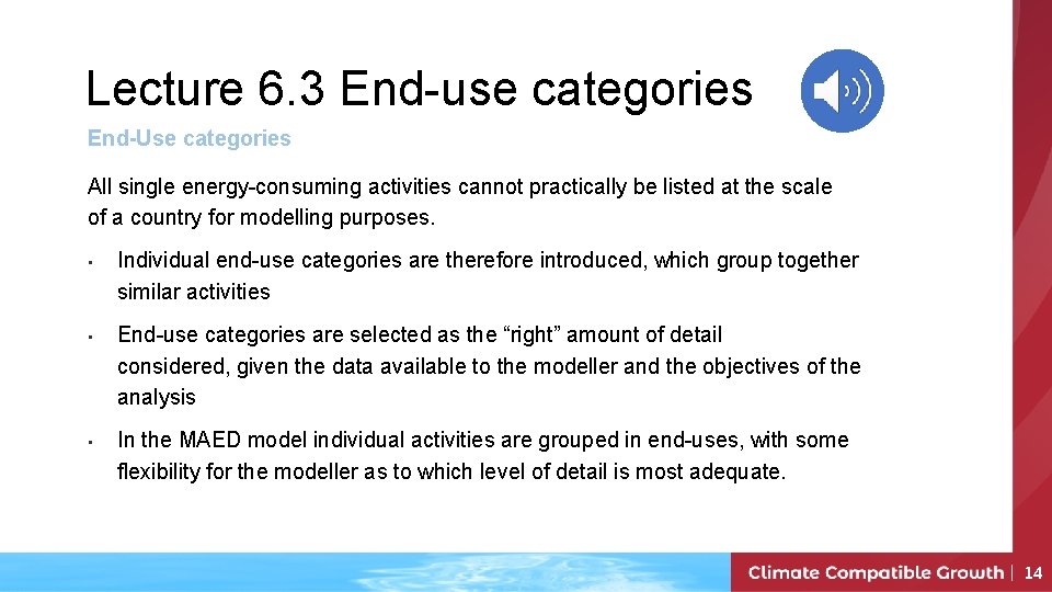 Lecture 6. 3 End-use categories End-Use categories All single energy-consuming activities cannot practically be