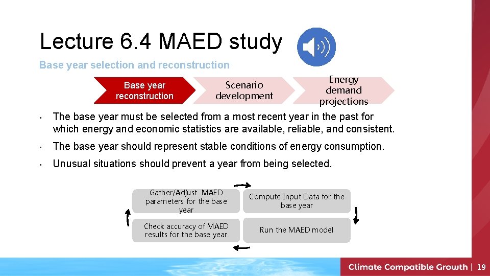 Lecture 6. 4 MAED study Base year selection and reconstruction Base year reconstruction Scenario