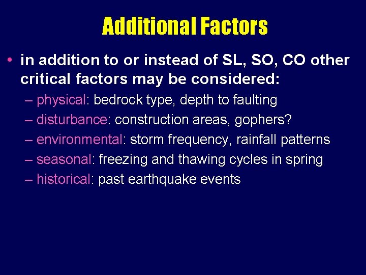Additional Factors • in addition to or instead of SL, SO, CO other critical